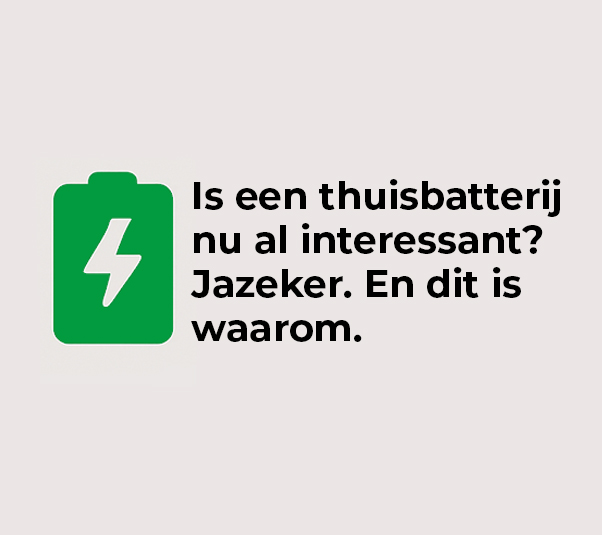 Grip op je energie. Zo profiteer je nú al van een thuisbatterij